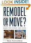 Remodel or Move?: Make the Right Decision