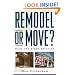 Remodel or Move?: Make the Right Decision