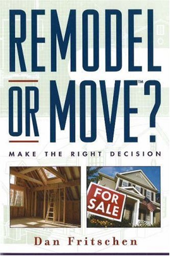 Books: Remodel or Move?. Make the Right Decision