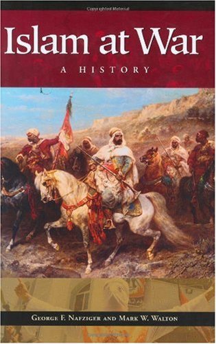 Islam at War: A History