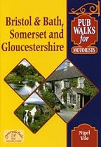 Bristol and Bath, Somerset and Glos. (Pub Walks for Motorists)