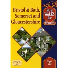 Pub Walks for Motorists: Bristol and Bath, Somerset and Gloucestershire. (Pub Walks for Motorists)