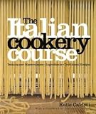 Cover of The Italian Cookery Course by Katie Caldesi 1856267792
