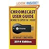 Chromecast User Guide - Newbie to Expert in 1 Hour!