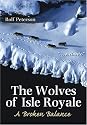 The Wolves of Isle Royale: A Broken Balance