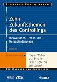 Zehn Zukunftsthemen des Controllings: Innovationen, Trends und Herausforderungen (Advanced Controlling)