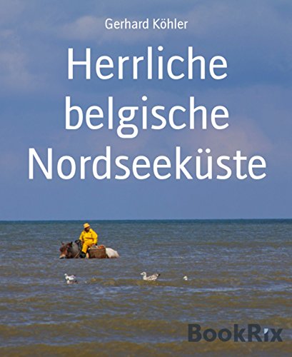 Herrliche belgische Nordseeküste (German Edition)