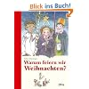 Warum feiern wir Weihnachten?: Ein Buch aus der Kinder-Uni Bibliothek