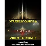 Diablo 3 Strategy Guide with Video Tutorials
