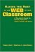 Books : Making the Most of the Web in Your Classroom: A Teacher's Guide to Blogs, Podcasts, Wikis, Pages, and Sites