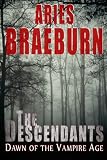 The Descendants: Dawn of the Vampire Age: (The Vampire Age, Book 1)
