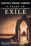 A Feast In Exile A Novel Of The Count SaintGermain