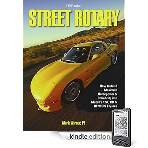 51vfaUwmNqL. SL500 AA266 PIkin2,BottomRight, 1,34 AA300 SH20 OU01  Street Rotary HP1549: How to Build Maximum Horsepower & Reliability into Mazdas 12a, 13b & Renesis Engines [Kindle Edition]