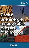 Choisir une �nergie renouvelable adapt�e � sa maison