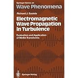 electromagnetic wave propagation in turbulence evaluation and application of mellin transforms springer series
