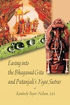 Easing into the Bhagavad Gita and Patanjali's Yoga Sutras