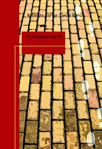 El Artesano del Yo (Spanish Edition)