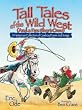 Tall Tales of the Wild West: A Humorous Collection of Cowboy Poems and Songs