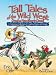 Search : Tall Tales of the Wild West: A Humorous Collection of Cowboy Poems and Songs