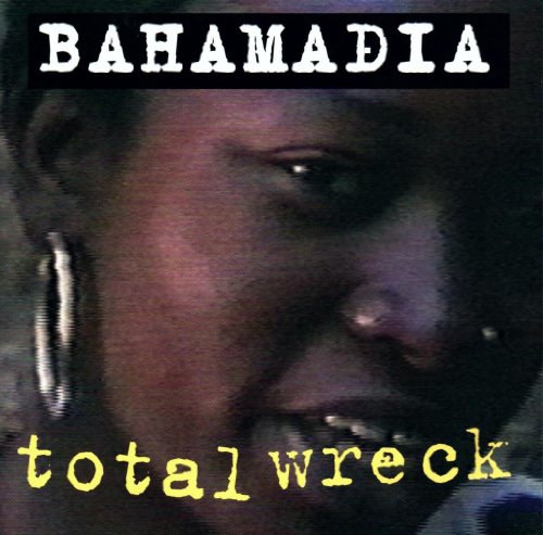 Bahamadia - Total Wreck - Zortam Music