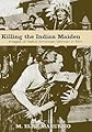 Killing the Indian Maiden: Images of Native American Women in Film