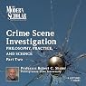 The Modern Scholar: Crime Scene Investigation, Part II: Philosophy, Practice, and Science