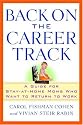 Back on the Career Track: A Guide for Stay-at-Home Moms Who Want to Return to Work