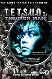 Tetsuo I: The Iron Man