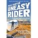Uneasy Rider: Travels Through a Mid-life Crisis