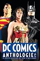 DC Comics Anthologie : 15 r&eacute;cits majeurs de 1939 &agrave; nos jours