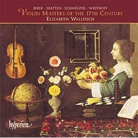 Elizabeth Wallfisch, violon: Violin Masters of the 17th century