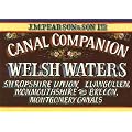 Welsh Waters: Shropshire Union, Llangollen, Monmouthshire and Brecon, Montgomery Canals (Pearson's Canal Companion)