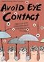 Avoid Eye Contact, Vol. I