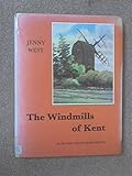 The windmills of Kent
