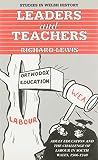 Leaders and teachers : adult education and the challenge of Labour in South Wales, 1906-1940