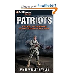 Patriots: A Novel of Survival in the Coming Collapse