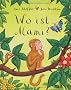 Wo ist Mami?: Vierfarbiges Pappbilderbuch