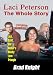 LACI PETERSON The Whole Story: Laci, Scott, and Amber's Deadly Love Triangle