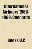 International Airliners 1960-1969: Concorde