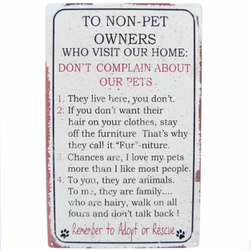 Don't Complain About Our Pets Tin Metal Sign