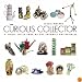 The Curious Collector: A Lively Little Tour of 101 Favorite Collectibles