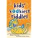 Kids' Kookiest Riddles