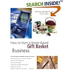 Click here to buy How to Start a Home-Based Gift Basket Business, 4th (Home-Based Business Series) by  Shirley George Frazier.
