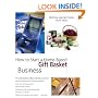 How to Start a Home-Based Gift Basket Business, 4th (Home-Based Business Series)
