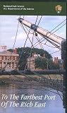 To The Farthest Port of the Rich East - Salem Maritime National Historic Site - A Presentation of the National Park Service