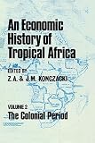 An economic history of tropical Africa