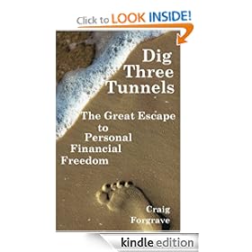 Dig Three Tunnels: Your Great Escape to Personal Financial Freedom