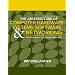 The Architecture of Computer Hardware and System Software: An Information Technology Approach (2009)
