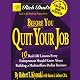 Rich Dad's Before You Quit Your Job: 10 Real-Life Lessons Every Entrepreneur Should Know About Building a Multimillion-Dollar Business (Rich Dad's (Paperback))