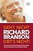 Geht nicht gibt's nicht!: So wurde Richard Branson zum Überflieger. Seine Erfolgstipps für Ihr (Berufs-) Leben